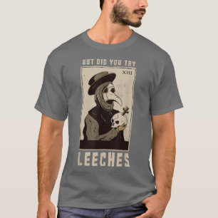 Camiseta Pero ¿Probaste Leechs Médica de la Edad Media M