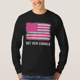Camiseta Pero Sus Correos Electrónicos Hillary Republicans 