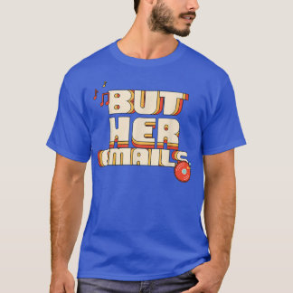 Camiseta Pero sus correos electrónicos son divertidos, Musi