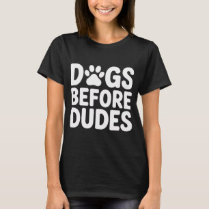 Camiseta Perras Antes que Tipos - Mujeres Divertidas