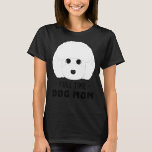 Camiseta Perro a tiempo completo mamá Toy Poodle