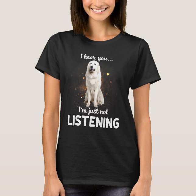 Camiseta Perro Akbash Perro Oí Que No Te Oyes (Anverso)