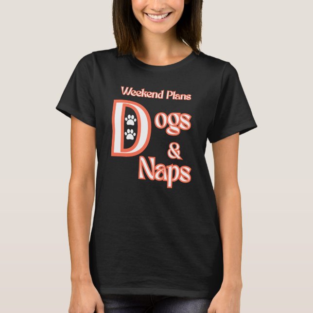 CAMISETA PERRO AMANTES DEL FIN DE SEMANA PLANES PERROS Y MA (Anverso)