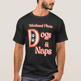 CAMISETA PERRO AMANTES DEL FIN DE SEMANA PLANES PERROS Y MA