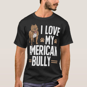 Camiseta Perro American Bully amo a mi American Bully