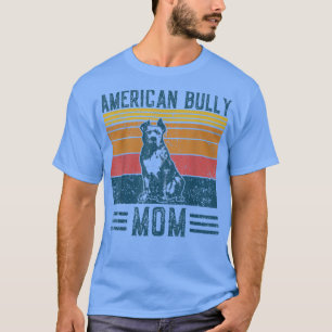 Camiseta Perro americano Bully MomVintage American Bully Mo