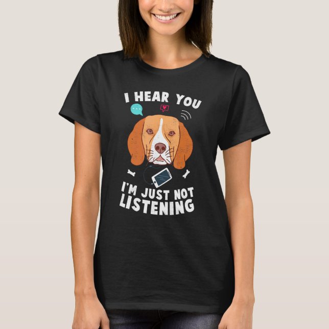 Camiseta Perro Beagle Que Escuché Que No Escuchabas (Anverso)