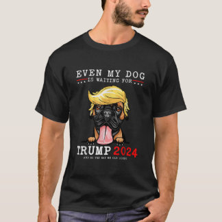 Camiseta Perro Boxer, Incluso Mi Perro Está Esperando A Tru