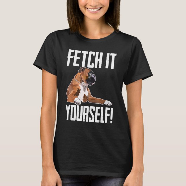 Camiseta Perro Boxer Lo Busca Tú Mismo (Anverso)