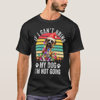 Camiseta Perro Boxer Si No Puedo Traer A Mi Perro No Voy