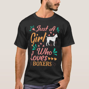 Camiseta Perro Boxer Sólo Un Chica Que Ama A Los Boxeadores