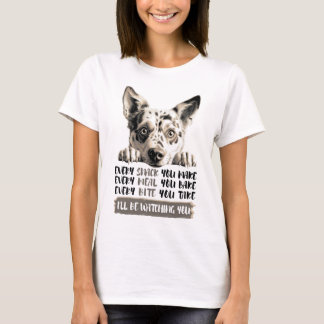 Camiseta Perro Boyero Australiano - Te Estaré Observando