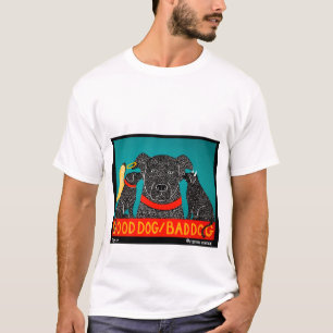 Camiseta Perro bueno Perro malo - Stephen Huneck
