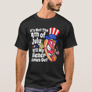 Camiseta Perro caliente gracioso no es el 4 de julio hasta