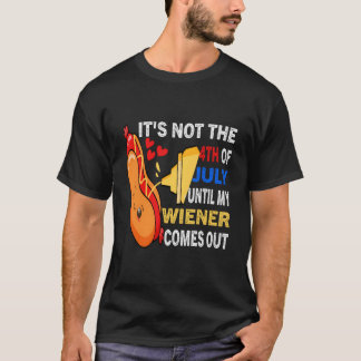 Camiseta Perro caliente No es 4 de julio hasta que llegue m