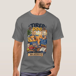 Camiseta Perro Cansado Baja Energía Alta Felicidad Divertid