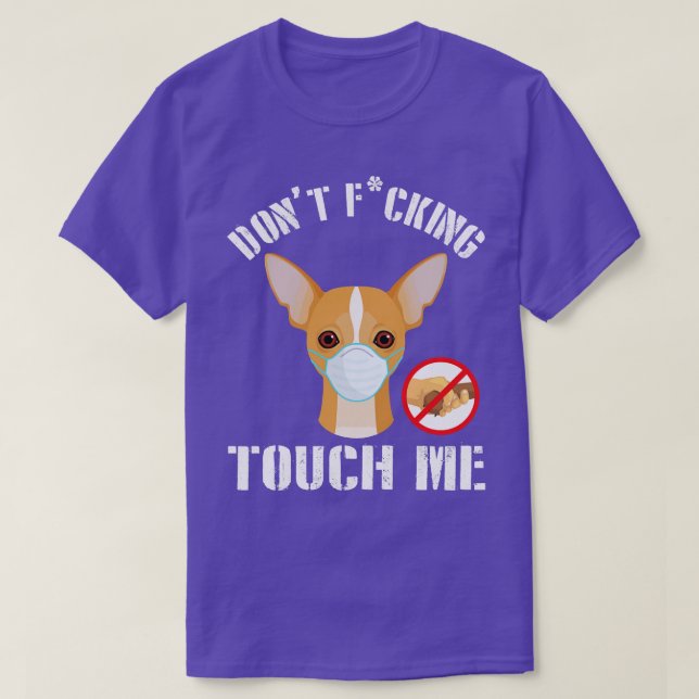 Camiseta Perro Chihuahua con máscara facial no me golpea fu (Diseño del anverso)