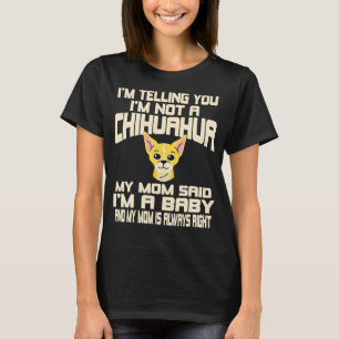 Camiseta Perro Chihuahua que te estoy diciendo que no soy u