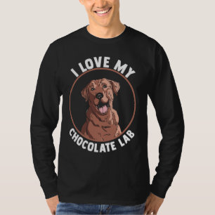 Camiseta Perro Choco Labrador Mamá Papá Amo Mi Chocolate La