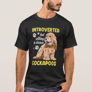 Camiseta Perro Cockapoo Introvertido Pero Dispuesto A Discu