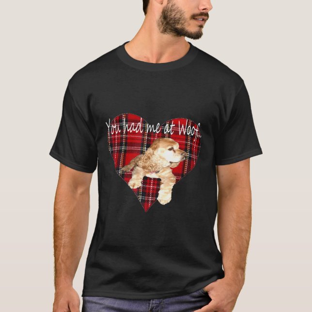 Camiseta Perro Cocker Spaniel Que Me Tuviste En Woofplaid H (Anverso)