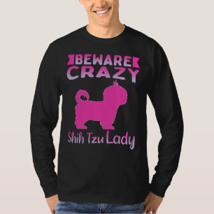 Camiseta Perro Cuidado con la loca Shih Tzu Lady