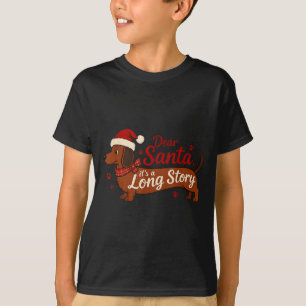 Camiseta Perro Dachshund Querido Santa Es Una Historia Larg