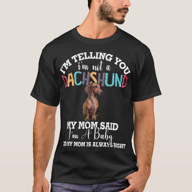 Camiseta Perro Dachshund te digo que no soy Dachshund (Anverso)