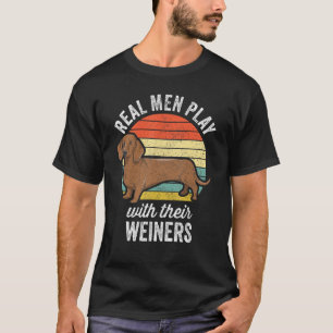 Camiseta Perro Dachshund Weiner - Hombres de verdad juegan 