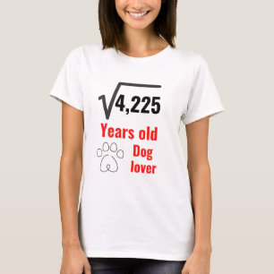 Camiseta Perro de 65 años, amante de divertidos cumpleaños 