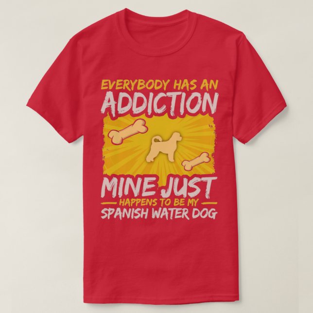 Camiseta Perro de Agua Español Divertida Addicción de Perro (Diseño del anverso)