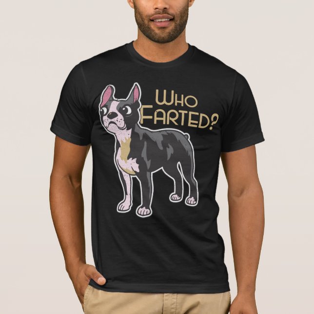 Camiseta Perro de Boston Terrier que Farted (Anverso)