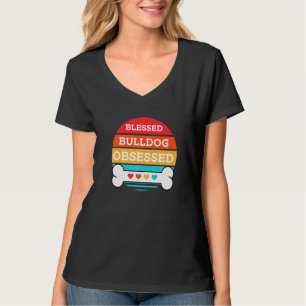 Camiseta Perro De Bulldog Bendito Y Obsesionado