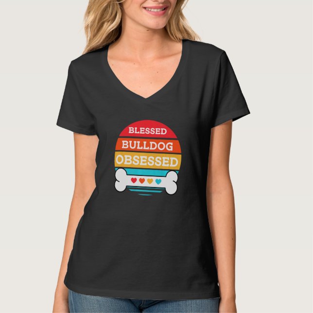 Camiseta Perro De Bulldog Bendito Y Obsesionado (Anverso)