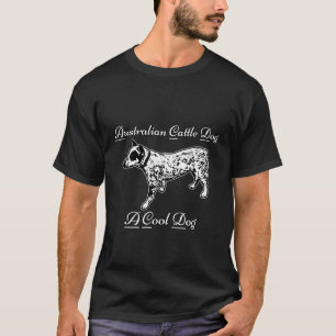 Camiseta Perro de Ganado Australiano Acd Un Perro Genial