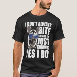 Camiseta Perro de la policía K9 Siempre Morro Al Hombre Mal