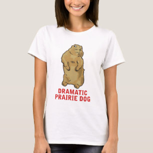 Camiseta Perro de las praderas dramático