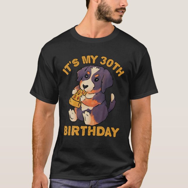Camiseta Perro de montaña de Berna comiendo pizza es mi 30° (Anverso)