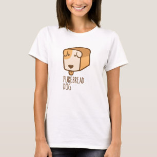 Camiseta Perro de pan puro