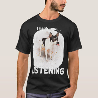 Camiseta Perro de Rat Terrier, Oí Que No Te Escuchabas
