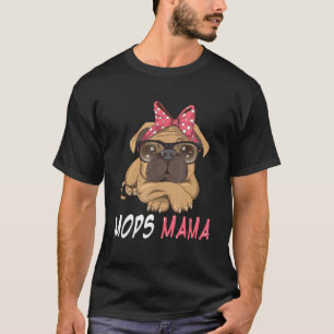 Camiseta Perro de raza Pug Mamá Perro Dueño de Perro dice