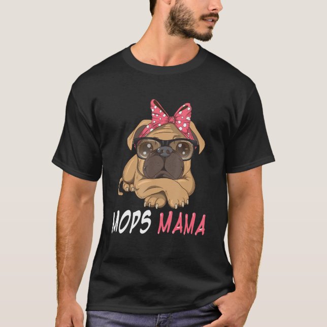 Camiseta Perro de raza Pug Mamá Perro Dueño de Perro dice (Anverso)