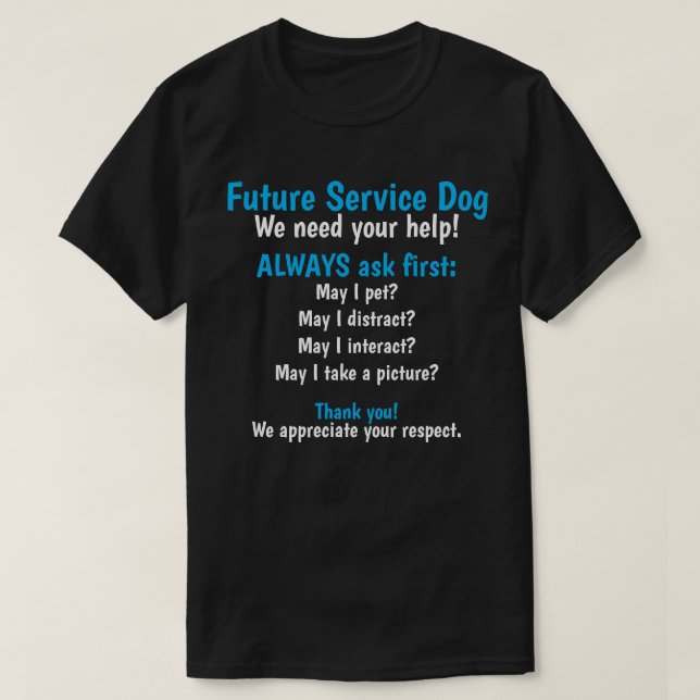 Camiseta Perro de servicio futuro (Diseño del anverso)