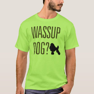 Camiseta ¿Perro de Wassup?