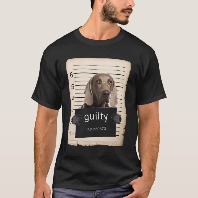 Camiseta Perro de Weimaraner Mug Asesinado Con Perro Malo (Anverso)