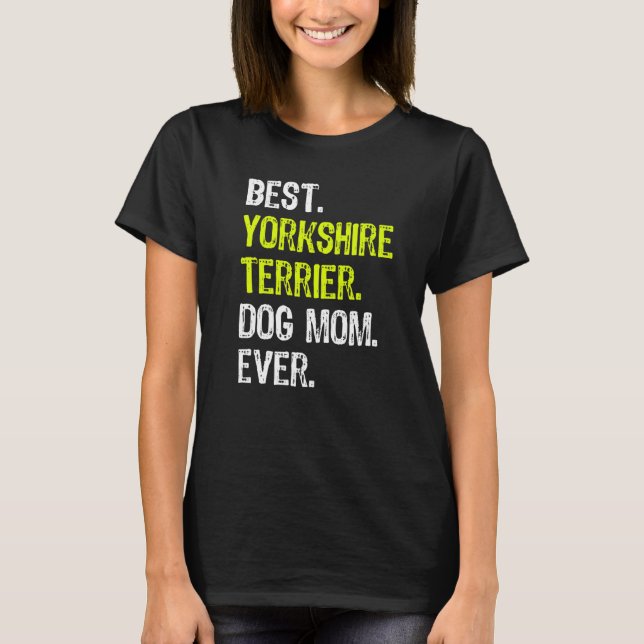 Camiseta Perro de Yorkshire Terrier Dog Mom Día de la Madre (Anverso)