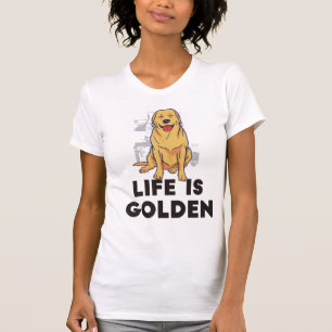 Camiseta Perro del Golden Retriever - La vida es dorada