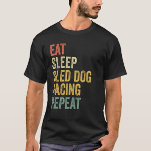 Camiseta Perro Derramamiento Comer Dormir Perro Sled Carrer