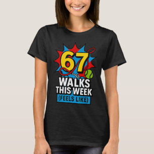 Camiseta Perro Divertido 6 7 Paseos Esta Semana Slang Meme