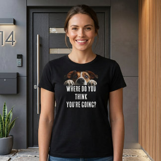 Camiseta Perro Divertido ¿A Dónde Vas?